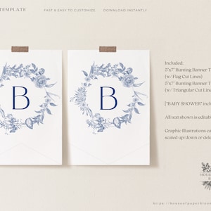 May include: Two printable 5x7 inch bunting banner templates featuring a blue floral wreath with the letter "B" in the centre. The templates include flag cut lines and triangular cut lines. The text "BABY SHOWER" is included. All text is editable and the graphic illustrations can be scaled up or down.