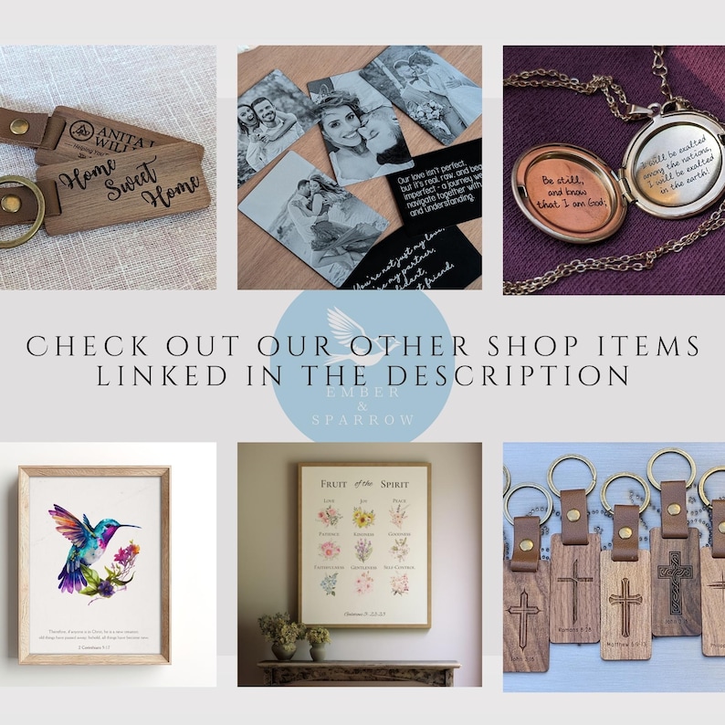 May include: A collage of various items for sale, including wooden keychains with engraved sayings, a framed print of a hummingbird, a framed print of the fruit of the spirit, and a locket necklace. The text "CHECK OUT OUR OTHER SHOP ITEMS LINKED IN THE DESCRIPTION" is displayed in the center of the image.