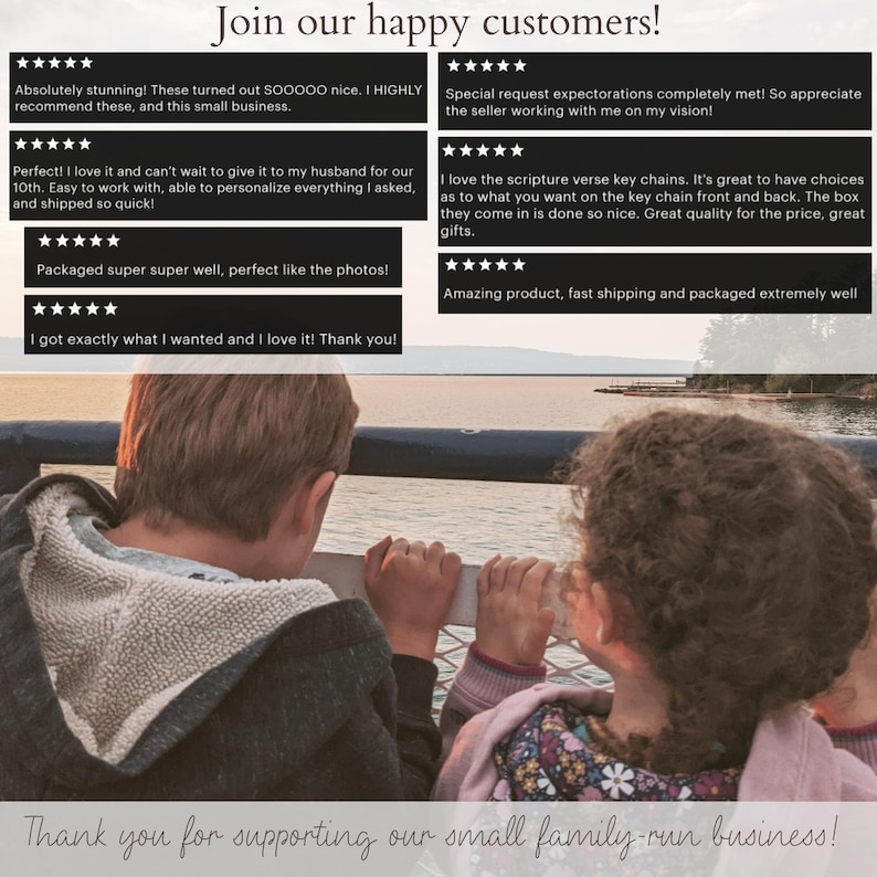 May include: A photo of two children looking out at a lake. The image includes text that reads "Join our happy customers!" and features customer reviews praising the quality of the products and the seller's service. The text at the bottom of the image reads "Thank you for supporting our small family-run business!"