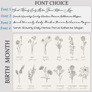 May include: A chart showing different font styles for names and a chart showing flowers associated with each month of the year. The text on the chart reads: "Font Choice", "Font 1", "Font 2", "Font 3", "Font 4", "Birth Month", "January", "Carnation", "Iris", "February", "March", "Daffodil", "April", "Lily", "May", "Lily of the Valley", "June", "Rose", "July", "Birdspur", "August", "Gladiolus", "September", "Aster", "October", "Marigold", "November", "Chrysanthemum", "December", "Poinsettia".