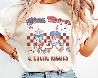 Stars Stripes and Equal Rights Shirt, 4th of July Shirt, Equality Shirt, Retro Liberal Tee, Comfort Colors Shirt, Groovy Retro Shirt