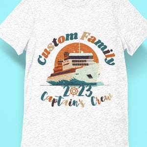 CUSTOM Family Cruise Shirts, &quot;Captain&#39;s Crew 2023&quot; Shirt for Group Cruise Trip, Personalized Cruise Shirts, Cruise Vacation Group T-shirts
