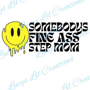 Somebody’s fine mom svg