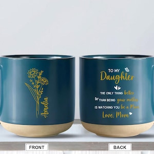 To My Daughter Pottery Mug, The Only Thing Better Than Being Your Mother, Mothers Day Gift for Daughter, Daughter Gift from Mom,New Mom Gift