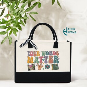 Your Words Matter Tote Bag, Special Education Tote, Neurodiversity Tote Bag, Speech Pathologist Gift, Teacher Canvas Tote Bag, Reusable Bag