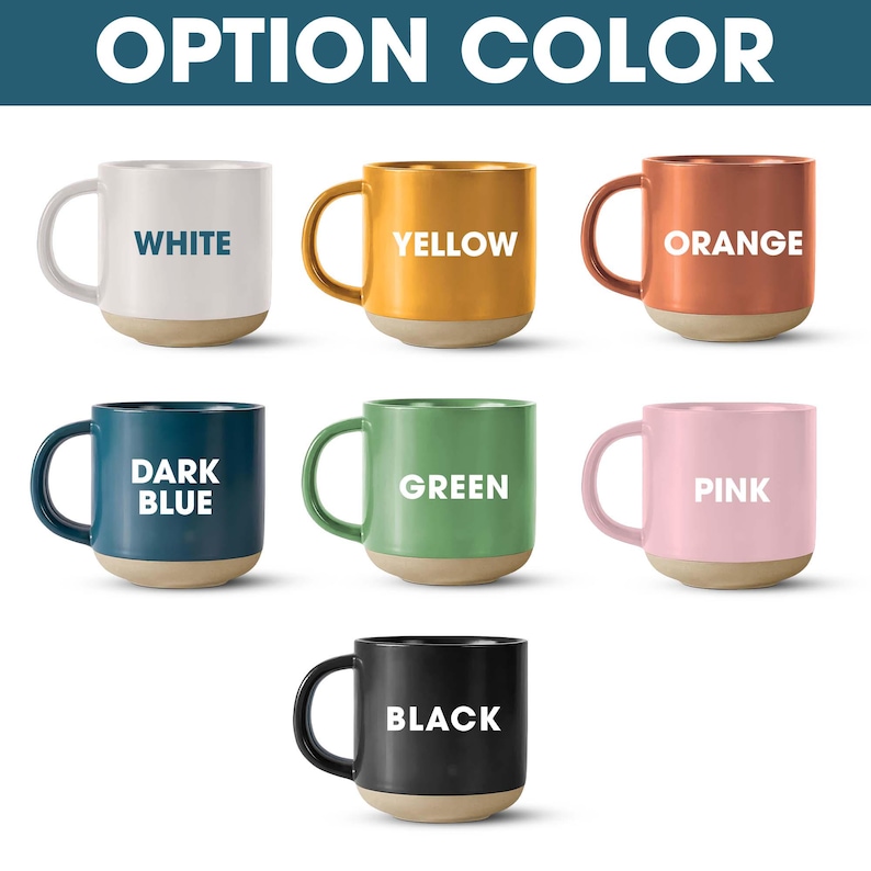 May include: A collection of ceramic mugs in various colors, including white, yellow, orange, dark blue, green, pink, and black. Each mug has a contrasting beige base and a matching handle. The text "OPTION COLOR" is at the top.