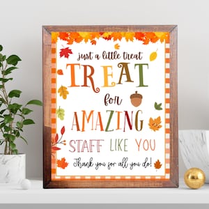 Fall Autumn Treat Sign:Nurse Staff Teacher Thank You Appreciation- Instant Download