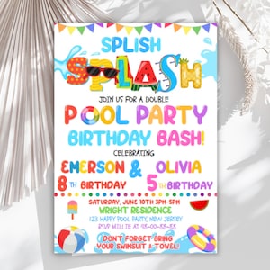 May include: A vibrant pool party birthday invitation with the words "Splish Splash" in playful fonts. The invitation includes details for a double birthday bash, celebrating Emerson and Olivia's birthdays.