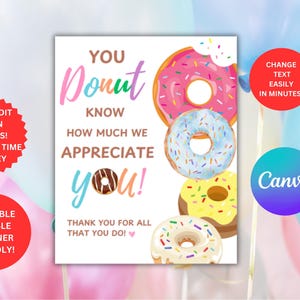 Donut Appreciate Sign,Staff Appreciation Week ,Donut Nurse Appreciation Sign, Editable Printable Instant Download Now!