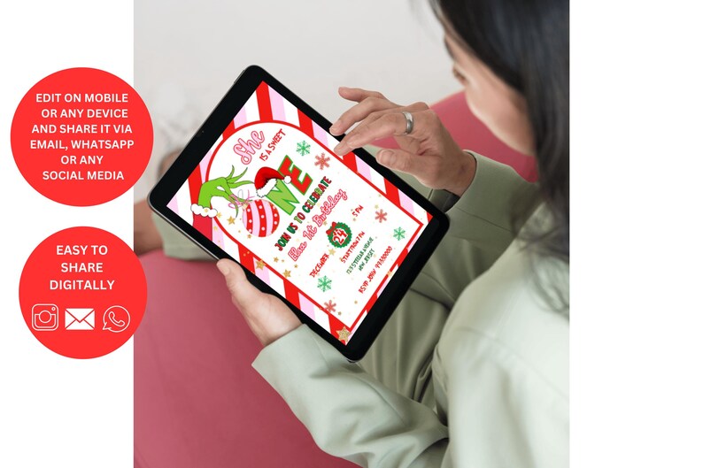 May include: A digital invitation on a tablet featuring a Grinch-themed design. The invitation includes text that reads "She is a Sweet One" and "Join us to celebrate her 1st Birthday". The design incorporates red, green, and white colors.
