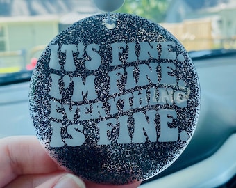 It’s fine, I’m fine, everything is fine car charm