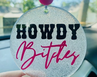 Howdy bitches car charm