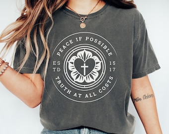 Lutheran Shirt Comfort Colors, Luther Rose, Martin Luther Reformation Day TShirt, Reformed Christian Tee, Lutheran Gift, Peace if Possible