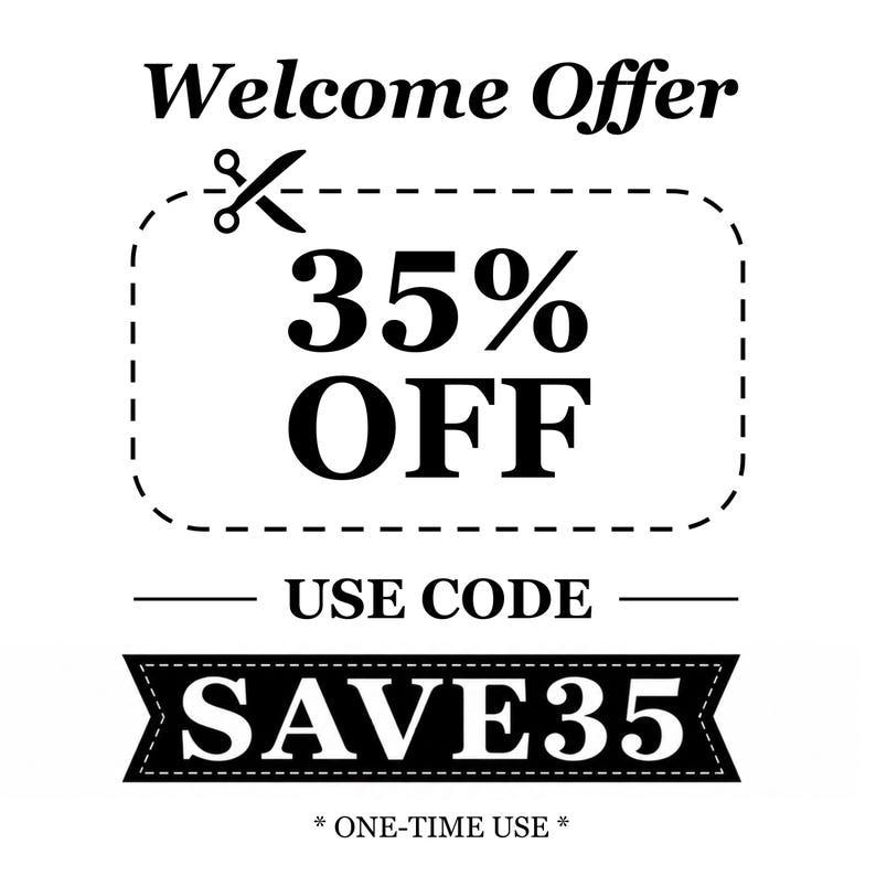 May include: A black and white graphic featuring the text Welcome Offer at the top, followed by 35% OFF inside a dashed rectangular border with a scissors icon. Below this, the text reads USE CODE SAVE35 inside a banner, with * ONE-TIME USE * below.