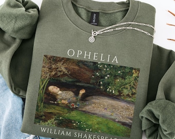 Shakespeare Sweatshirt, Unisex Ophelia Sweater, Dark Academia Crewneck, English Teacher Gift, Book Lover Shirt, Literature Aesthetic