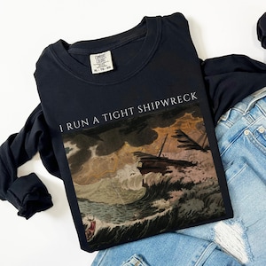 I Run a Tight Shipwreck Long Sleeve T-Shirt: 100% Cotton Comfort Colors® Mom Tee S-3XL