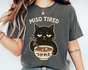 Funny Cat Shirt, 100% Cotton Unisex Comfort Colors® Miso Tired Ramen Tee, Kawaii Japanese Food Pun Shirt, Foodie Gift Idea