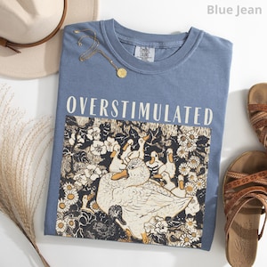 Overstimulated Mama Duck Shirt, 100% Cotton Comfort Colors® Farm Animal Graphic Tee, Homeschool Mom Life Tee, Cottagecore Mother's Day Gift Blue Jean