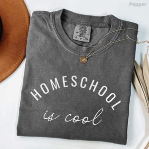 Homeschool Is Cool Shirt, 100% Cotton Comfort Colors Homeschool Mama Tee, Christian Mom Gift for Homeschool Mother, Homeschooling Apparel Pepper