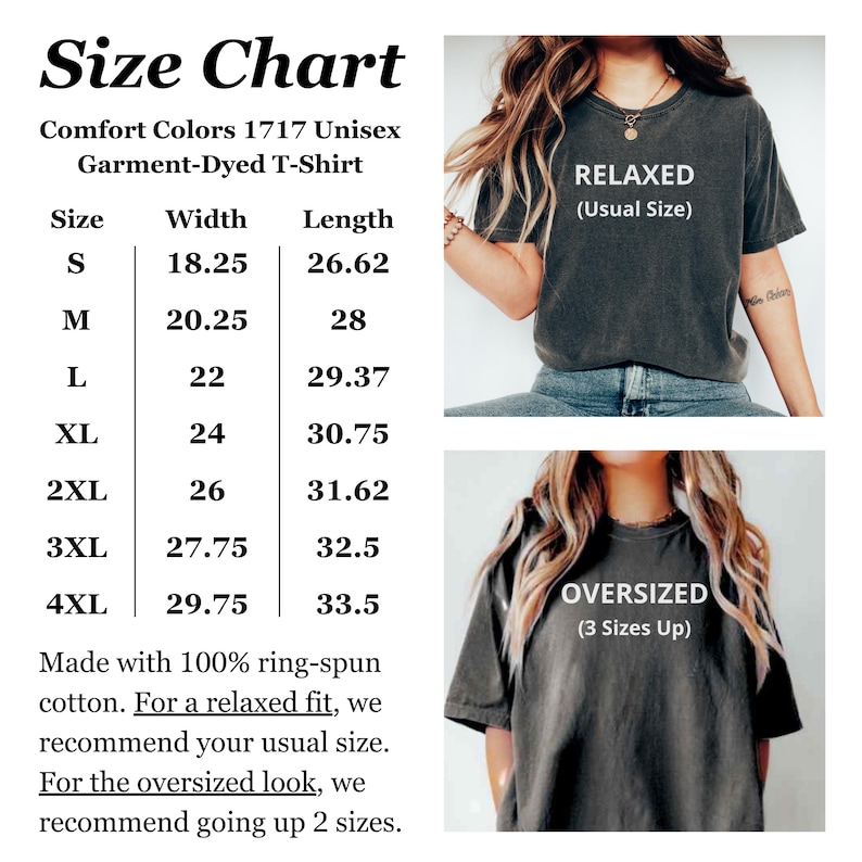 May include: Size chart for a Comfort Colors 1717 unisex garment-dyed t-shirt. The chart lists sizes S to 4XL with width and length measurements in inches. The image also shows how the shirt fits, with the text "RELAXED (Usual Size)" and "OVERSIZED (3 Sizes Up)".