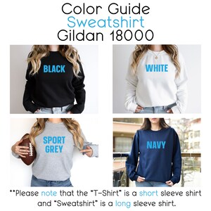 May include: Four sweatshirts in different colors: black, white, gray, and navy blue. The sweatshirts have text on them: "BLACK", "WHITE", "SPORT GREY", and "NAVY".  The text is in a blue font.  **Please note that the "T-Shirt" is a short sleeve shirt and "Sweatshirt" is a long sleeve shirt.**