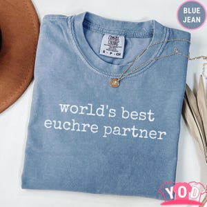 Comfort Colors® Euchre Shirt | Euchre T-Shirt | World&#39;s Best Euchre Partner Shirt | Unisex Tee | Card Player Shirt | Card Game Tee we 751b