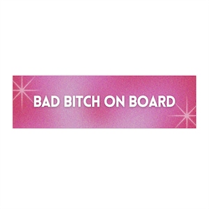 Bad Bitch on Board | Bumper Sticker | Pink and Black