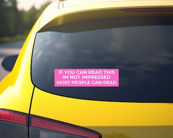 Lustiger sarkastischer Autoaufkleber, wenn du das lesen kannst