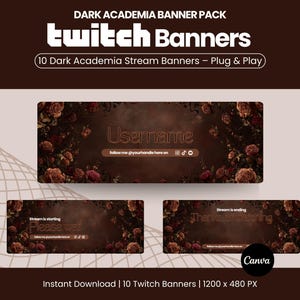 May include: Dark Academia Twitch banner pack with a brown background and floral accents. The banners include space for a username and social media handles, with text that reads "Stream is starting" and "Stream is ending".