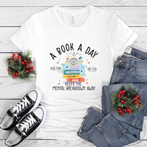 Book Shirt, A Book A Day Keeps The Mental Breakdown Away, Book Lover Gift, Reading Book, Women Book Gifts, Bookish Gift, BOK150LS01