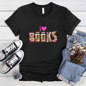 Book Shirt, I Love Books, Book Lover Gift, Reading Book, Women Book Gifts, Bookish Gift, Gift For Book Reader, Bookworm Gift, BOK200LS01