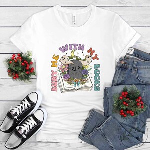 Book Shirt, Bury Me With My Books, Book Lover Gift, Reading Book, Women Book Gifts, Bookish Gift, Gift For Book Reader, BOK024LS01