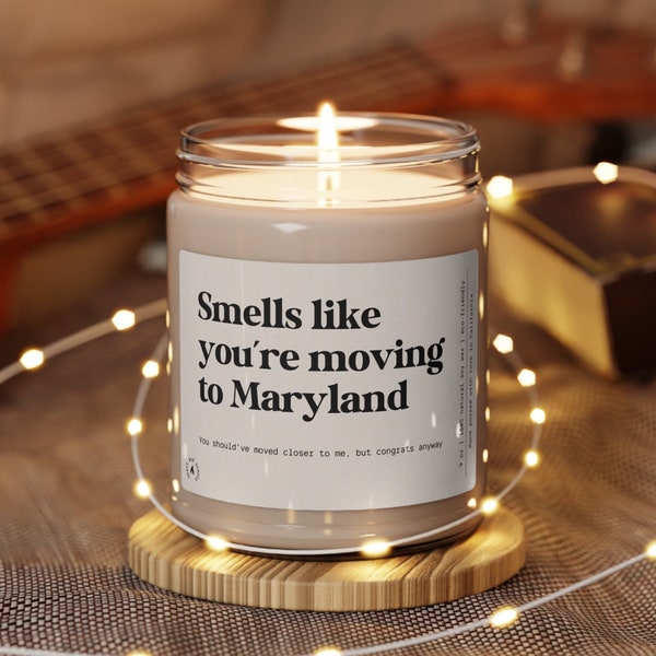 Smells Like You're Moving To Maryland Move To Baltimore Columbia MD Housewarming Gift Funny Candle Congrats New Home House Homeowner Away