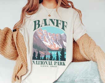 Banff National Park Shirt Alberta AB Canada Tee Retro Mountain Lake Louise Vintage Clothing Hike Camp Nature Outdoor Adventure Granola Girl