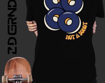 Not A Donut, Donut Shirt, Skateboarding Vintage T-Shirt, Skate Boarding Sport Fans Gift, Skateboarder Tricks Lover, Skateboarders Perf