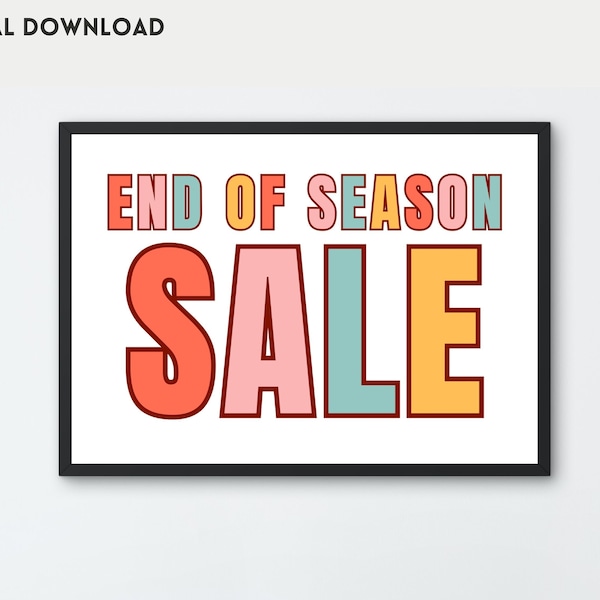 End of Season Sale Poster - Boutique Decor, Printable Sale Sign, Winter Spring Sale, Retail Shop Promotion, Store Discount, Digital Download