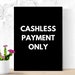 Cashless Payment Sign, Printable Signage for Boutiques Retail Stores ...