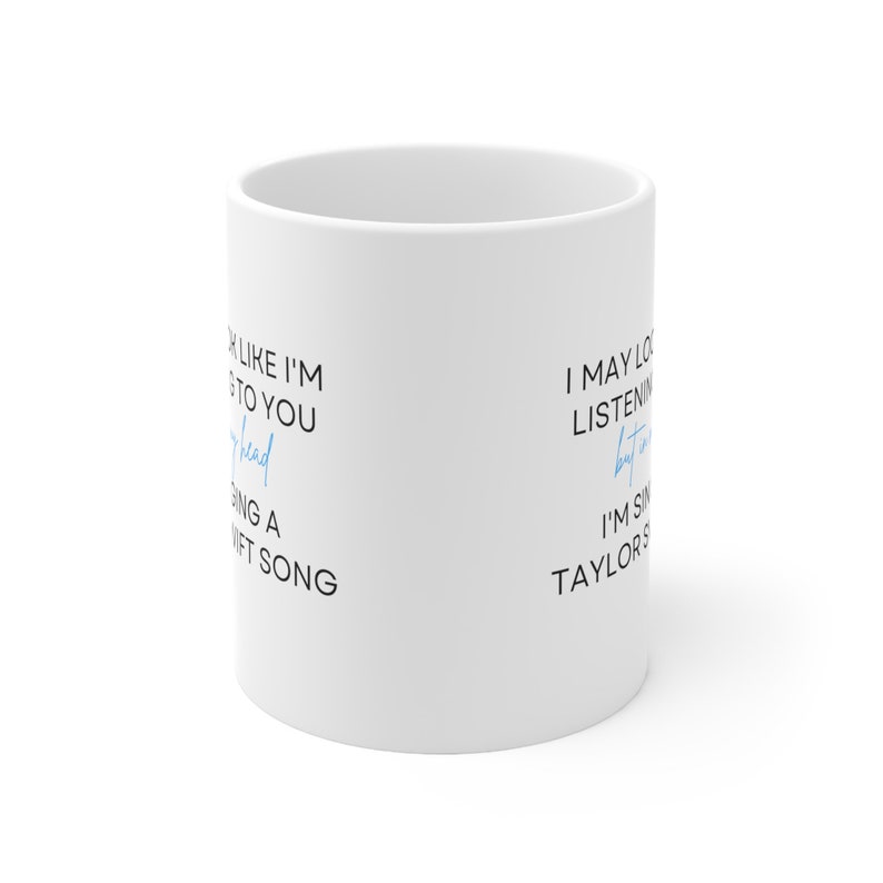 En mi cabeza estoy cantando una taza de la canción de Taylor Swift / taza divertida / taza azul / regalo para ella imagen 4