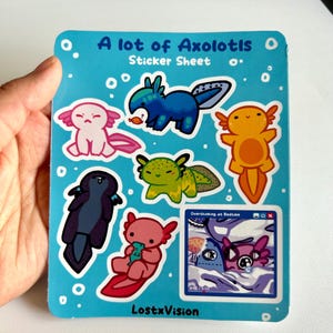 May include: A sticker sheet titled "A lot of Axolotls Sticker Sheet". The sheet features nine colourful axolotl stickers with different poses and expressions. The stickers are on a blue background with white bubbles. One sticker shows an axolotl with the text "Oversleeping at Bedtime" in a blue computer window.