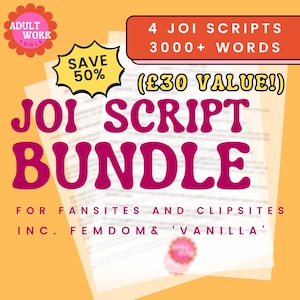 May include: A promotional image for a JOI script bundle, featuring text on a yellow background. The words "JOI SCRIPT BUNDLE" are prominently displayed in pink. Other text includes "4 JOI SCRIPTS 3000+ WORDS" and "FOR FANSITES AND CLIPSITES". A "SAVE 50%" sticker is also visible.