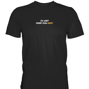 To me? Or for beer? T-shirt | Beer T-shirt | Alcohol T-shirt | Drinking T-shirt | Party T-shirt