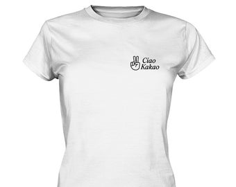 Ciao Kakao Ladies T-Shirt | Statement T-Shirt | witziger Spruch T-Shirt