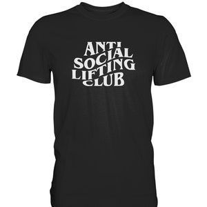 Anti Social Lifting Club T-Shirt | Gym T-Shirt | Workout T-Shirt | fitness shirt | Gym Apparel | Gym apparel