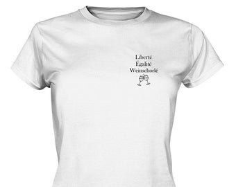 Liberte Egalite Weinschorle - Ladies T-Shirt | Weinschorle T-Shirt | Sommer T-Shirt | Geschenkidee