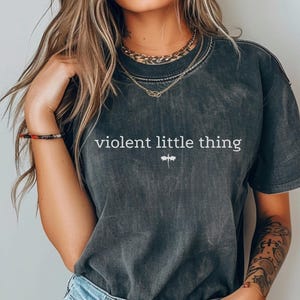 Violent Little Thing Shirt, 4. Wing Inspired Tee, Dragon Quote Shirt, Fantasy Book Shirt, Sassy Bookish Shirt, Minimalist Dragon