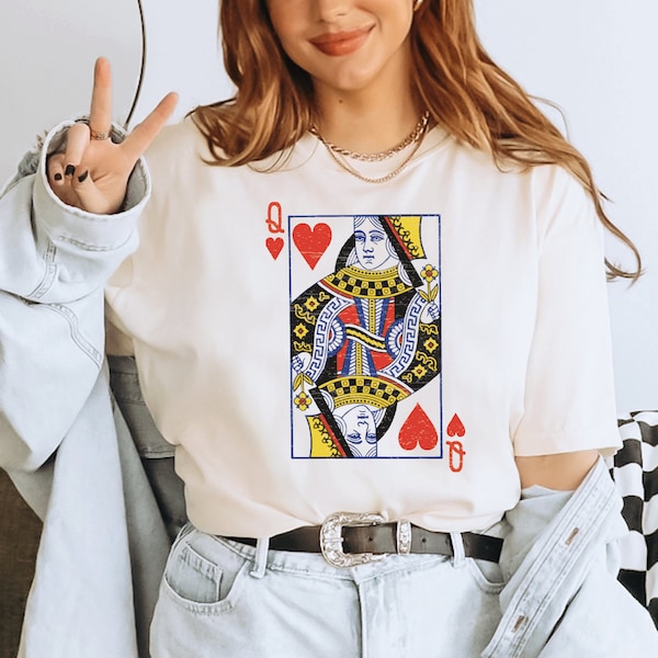 Queen of Hearts Graphic Tee Shirt for Women, Queen of Hearts Shirt, Playing Cards, Vintage Feminist Tee, Valentine's Day Shirt, ALC431