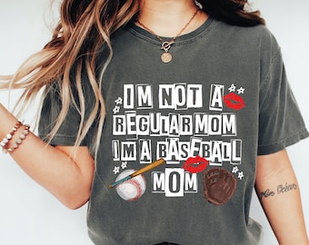 I’m Not Regular Mom I’m A Baseball Mom Shirt, I'm Not Like A Regular Mom, Baseball Mom Shirt, Baseball Shirt,  Comfort Colors Tee ALC784