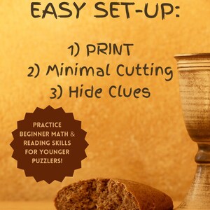 May include: A brown wooden table with a broken piece of bread and a brown ceramic chalice. The background is a yellow wall with the text "EASY SET-UP: 1) PRINT 2) Minimal Cutting 3) Hide Clues" and a brown starburst with the text "PRACTICE BEGINNER MATH & READING SKILLS FOR YOUNGER PUZZLERS!"