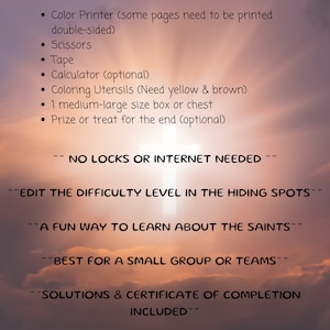 May include: A list of supplies needed for a First Communion activity. The list includes items such as a color printer, scissors, tape, a calculator, coloring utensils, a box or chest, and a prize or treat. The text also states that no locks or internet are needed, and that the activity is a fun way to learn about the saints. It is best for a small group or teams, and includes solutions and a certificate of completion.