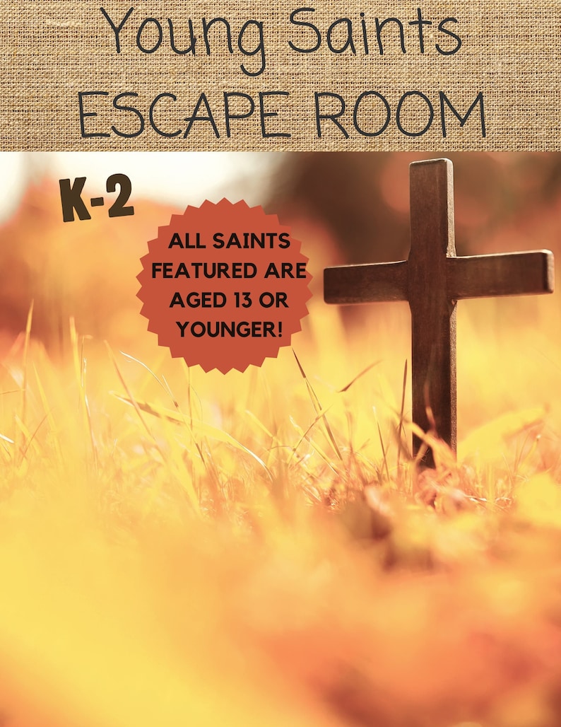 May include: A wooden cross stands in a field of tall grass. The cross is brown and has a simple design. A red and white sign in the foreground reads "All Saints Featured Are Aged 13 or Younger!" The text "Young Saints Escape Room K-2" is visible at the top of the image.